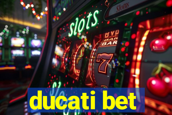 ducati bet